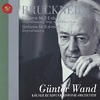 ギュンター・ヴァント「 ブルックナー：交響曲第７番［ハース版］＆第９番［原典版］」