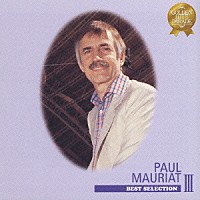 ポール・モーリア「 コンドルは飛んで行く　ポール・モーリア　ベスト・セレクション　ＶＯＬ．３」