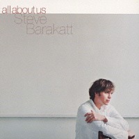 スティーヴ・バラカット「 Ａｌｌ　Ａｂｏｕｔ　Ｕｓ」