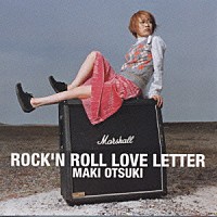 大槻真希「 ＲＯＣＫ’Ｎ　ＲＯＬＬ　ＬＯＶＥ　ＬＥＴＴＥＲ」