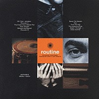 ｒｏｕｔｉｎｅ「 ｒｏｕｔｉｎｅ－ｓｐｅｃｉａｌ　ｅｄｉｔｉｏｎ」