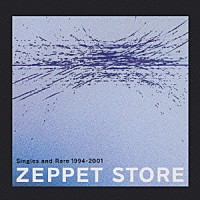 ＺＥＰＰＥＴ ＳＴＯＲＥ「Ｓｉｎｇｌｅｓ ａｎｄ Ｒａｒｅ １９９４