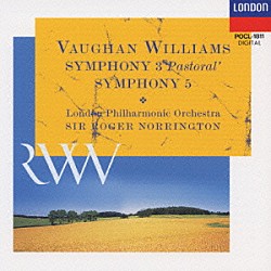 ロジャー・ノリントン ロンドン・フィルハーモニー管弦楽団「ヴォーン・ウィリアムズ：交響曲第５番＆第３番「田園」」