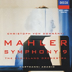 クリーヴランド管弦楽団 クリストフ・フォン・ドホナーニ「マ－ラ－：交響曲　第９番」