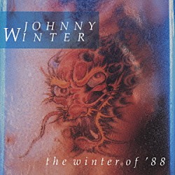 ジョニー・ウィンター「ウィンタ－・オブ’８８」