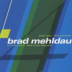 ブラッド・メルドー「アート・オブ・ザ・トリオ　Ｖｏｌ．４：ライヴ・アット・ザ・ヴィレッジ・ヴァンガード」