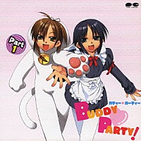 （ドラマＣＤ）「 ＢＵＤＤＹ□ＰＡＲＴＹ！　Ｐａｒｔ　１」