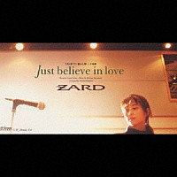 ＺＡＲＤ「Ｊｕｓｔ ｂｅｌｉｅｖｅ ｉｎ ｌｏｖｅ／Ｒｅａｄｙ， Ｇｏ