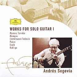 アンドレス・セゴヴィア「ソロ・ギターのための作品集Ⅰ」