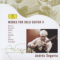 アンドレス・セゴヴィア「ソロ・ギターのための作品集Ⅱ」