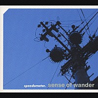 ｓｐｅｅｄｏｍｅｔｅｒ．「 ｓｅｎｓｅ　ｏｆ　ｗａｎｄｅｒ」