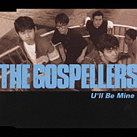 ゴスペラーズ「 Ｕ’ｌｌ　Ｂｅ　Ｍｉｎｅ」