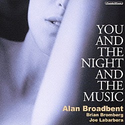 アラン・ブロードベント ブライアン・ブロンバーグ ジョー・ラバーバラ「あなたと夜と音楽と」