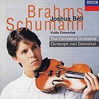 ジョシュア・ベル「 ブラームス、シュリーマン：ヴァイオリン協奏曲」
