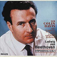 コリン・デイヴィス「 ベートーヴェン：交響曲第４番・第７番」