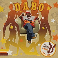 ＤＡＢＯ「 ねぇ　Ｄ［ＬＡＤＹ］ｆｅａｔ．ＬＩＳＡ」