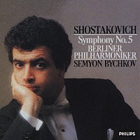 セミヨン・ビシュコフ「 ショスタコーヴィチ：交響曲第５番」
