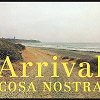 ＣＯＳＡ　ＮＯＳＴＲＡ「 Ａｒｒｉｖａｌ」