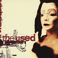 ザ・ユーズド「 ＴＨＥ　ＵＳＥＤ」