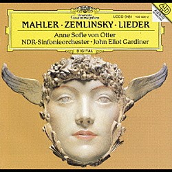 アンネ・ソフィー・フォン・オッター ジョン・エリオット・ガーディナー 北ドイツ放送交響楽団「マーラー：《さすらう若人の歌》《リュッケルトの詩による５つの歌曲》　ツェムリンスキー：《メーテルランクの詩による６つの歌曲》」