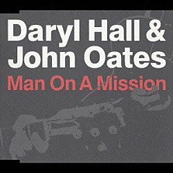 ダリル・ホール＆ジョン・オーツ「マン・オン・ア・ミッション」