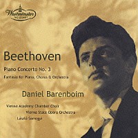 ダニエル・バレンボイム「 ベートーヴェン：ピアノ協奏曲第３番　合唱幻想曲」