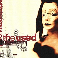 ザ・ユーズド「 ＴＨＥ　ＵＳＥＤ」