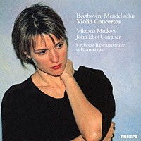 ヴィクトリア・ムローヴァ「 ベートーヴェン＆メンデルスゾーン：ヴァイオリン協奏曲」