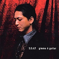 ＳＯＮＳ　ＯＦ　ＡＬＬ　ＰＵＳＳＹＳ「 ｇｉｍｍｅ　Ａ　ｇｕｉｔａｒ」