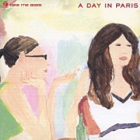 （オムニバス）「 ｔａｋｅ　ｍｅ　ａｏｓｉｓ　Ａ　ＤＡＹ　ＩＮ　ＰＡＲＩＳ」