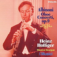 ハインツ・ホリガー「 アルビノーニ：オーボエ協奏曲集　作品９から　第２、３、５、８、９、１１番」