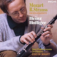 ハインツ・ホリガー「 モーツァルト、Ｒ・シュトラウス：オーボエ協奏曲」