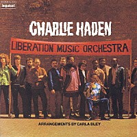 チャーリー・ヘイデン「 リベレーション・ミュージック・オーケストラ」