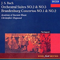 クリストファー・ホグウッド「 Ｊ．Ｓ．バッハ：管弦楽組曲第２番・第３番　ブランデンブルク協奏曲第１番［第１版］・第２番」