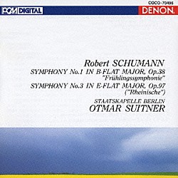オトマール・スウィトナー ベルリン・シュターツカペレ「シューマン：交響曲第１番《春の交響曲》・第３番《ライン》」