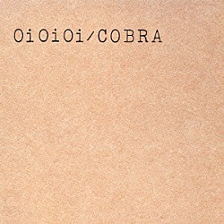 ＣＯＢＲＡ「Ｏｉ　Ｏｉ　Ｏｉ」