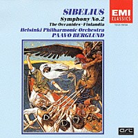 パーヴォ・ベルグルンド「 シベリウス：交響曲　第２番　交響詩「フィンランディア」／「大洋の女神」」
