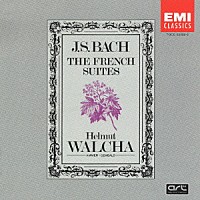 ヘルムート・ヴァルハ「 Ｊ．Ｓ．バッハ：フランス組曲（全６曲）」