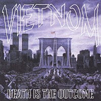 Ｖｉｅｔｎｏｍ「 ＤＥＡＴＨ　ＩＳ　ＴＨＥ　ＯＵＴＣＯＭＥ」