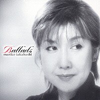 高橋真梨子「バラード」 | VICL-61229 | 4988002452453 | Shopping | Billboard JAPAN