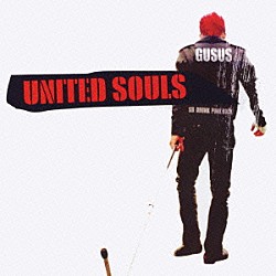 ＧＵＳＵＳ「ＵＮＩＴＥＤ　ＳＯＵＬＳ」