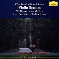 ヴォルフガング・シュナイダーハン「 フランク／Ｒ．シュトラウス：ヴァイオリン・ソナタ」