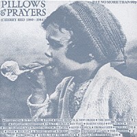 （オムニバス）「 ＰＩＬＬＯＷＳ＆ＰＲＡＹＥＲＳ　‘０３　２５ＴＨ　ＡＮＮＩＶＥＲＳＡＲＹ（１９８０－１９８４）」