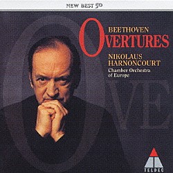 ニコラウス・アーノンクール ヨーロッパ室内管弦楽団「ベートーヴェン：序曲集［全８曲］」