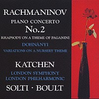 ジュリアス・カッチェン「 ラフマニノフ：ピアノ協奏曲第２番／パガニーニ狂詩曲　ドホナーニ：童謡の主題による変奏曲」