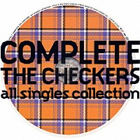 チェッカーズ「ＣＯＭＰＬＥＴＥ ＴＨＥ ＣＨＥＣＫＥＲＳ ａｌｌ