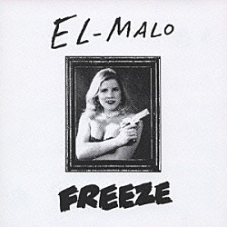 ＥＬ－ＭＡＬＯ「フリーズ」