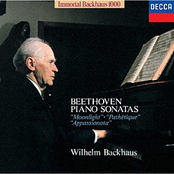 ヴィルヘルム・バックハウス「ベートーヴェン：３大ピアノ・ソナタ　Ｖｏｌ．１　≪月光≫　≪悲愴≫　≪熱情≫」
