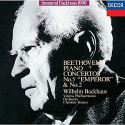 バックハウス　クラウス ウィーン・フィルハーモニー管弦楽団「ベートーヴェン：ピアノ協奏曲第２番・第５番≪皇帝≫」