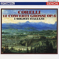 イタリア合奏団「コレッリ：合奏協奏曲　作品６（全１２曲）」